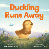 Duckling Runs Away - Margaret Wild