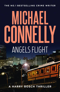 Angels Flight : Harry Bosch: Book 6 - Michael Connelly