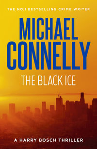 The Black Ice : Harry Bosch : Book 2 - Michael Connelly