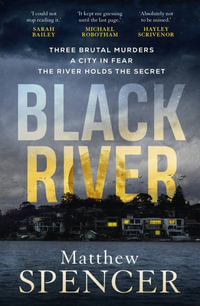 Black River : Rose Riley - Matthew Spencer