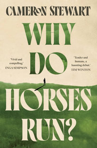Why Do Horses Run? - Cameron Stewart