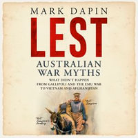 Lest : Australian War Myths - Henry Nixon