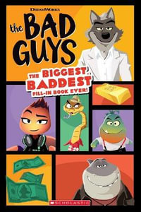 The Bad Guys (DreamWorks) : The Biggest, Baddest Fill-in Book Ever! (DreamWorks) - Terrance Crawford