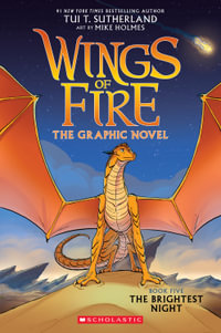 The Brightest Night : Wings of Fire : The Graphic Novel - Book 5 - Tui T. Sutherland