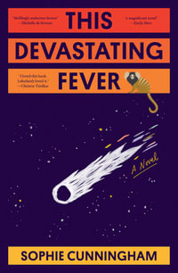 This Devastating Fever - Sophie Cunningham