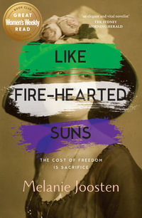 Like Fire-Hearted Suns - Melanie Joosten