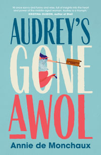 Audrey's Gone AWOL - Annie de Monchaux