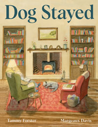 Dog Stayed - Tammy Forster