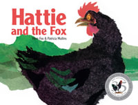 Hattie and the Fox 35th Anniversary Edition : Hattie and the Fox - Mem Fox
