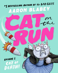 Cat on the Run: Cat of Death! Episode 1 - Aaron Blabey