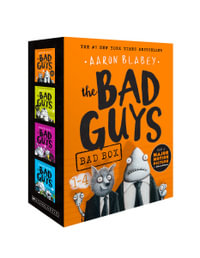 The Bad Guys: Boxed Set (Episodes 1-4) : Bad Box (Episodes 1-4) - Aaron Blabey