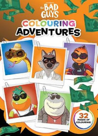 The Bad Guys Colouring Adventures (DreamWorks) : Bad Guys