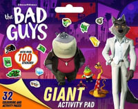 The Bad Guys: Giant Activity Pad (DreamWorks) : Bad Guys