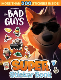 The Bad Guys Super Sticker Book (DreamWorks) : Bad Guys - Scholastic