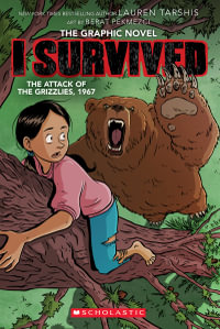 I Survived the Attack of the Grizzlies, 1967 (The Graphic Novel) - Lauren Tarshis