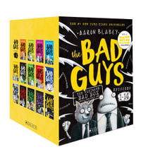 The Bad Guys: Boxed Set (Episodes 1-14) : The Ultimate Bad Box - Aaron Blabey