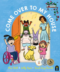 Come Over to My House : A CBCA Notable Book - Eliza Hull