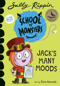 School of Monsters: Jack's Many Moods : Volume 16 - Sally Rippin
