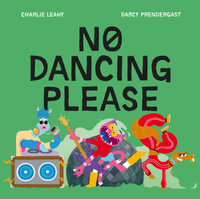 No Dancing Please : The Most Boring Book in the World #2 - Charlie Leahy