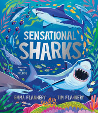 Sensational Sharks - Tim Flannery