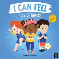 I Can Feel Lots of Things! - Susann Hoffmann
