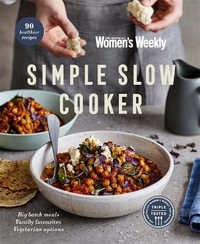 Simple Slow Cooker - The Australian Women's Weekly