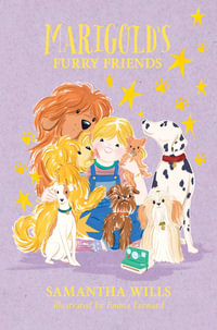 Marigold's Furry Friends - Samantha Wills