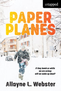 Paper Planes : Untapped - Allayne L. Webster