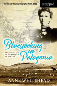 Bluestocking in Patagonia : Untapped - Anne Whitehead