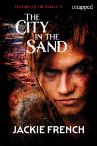 The City in the Sand : Children of the Valley - Jackie French