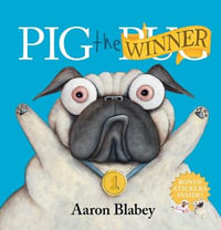 Pig the Winner (With Stickers) : Pig the Pug - Aaron Blabey