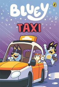 Bluey: Taxi : An Illustrated Chapter Book - Bluey
