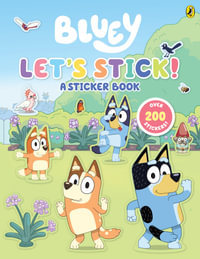 Bluey: Let's Stick! : A Sticker Book - Bluey