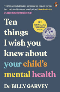 Ten things I wish you knew about your child's mental health - Dr Billy Garvey