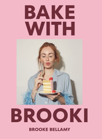 Bake with Brooki - Brooke Bellamy