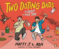 Two Doting Dads : The Quest for Free Time - Ashton Wicks