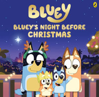 Bluey's Night Before Christmas - Bluey