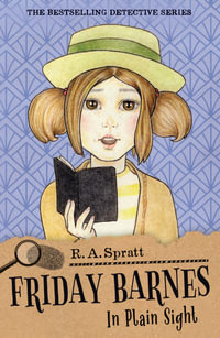 Friday Barnes 13: In Plain Sight : The bestselling detective series - R.A. Spratt