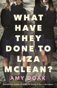 What Have They Done to Liza McLean? - Amy Doak