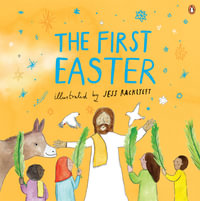 The First Easter - Jess Racklyeft