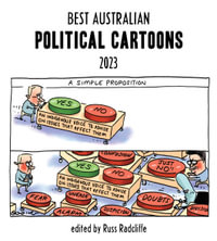 Best Australian Political Cartoons 2023 - Russ Radcliffe