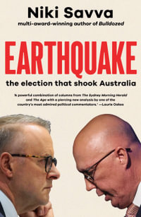Earthquake : the election that shook Australia - Niki Savva