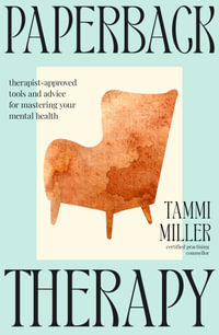 Paperback Therapy : Therapist-approved tools and advice for mastering your mental health - Tammi Miller