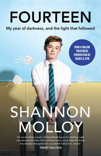 Fourteen : My year of darkness, and the light that followed - Shannon Molloy
