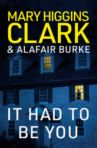 It Had to Be You : An Under Suspicion Novel - Mary Higgins Clark