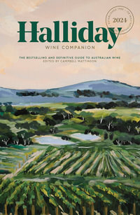 Halliday Wine Companion 2024 : Halliday Wine Companion - James Halliday