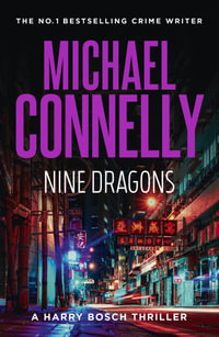 Nine Dragons : Harry Bosch : Book 14 - Michael Connelly