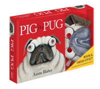 Pig the Pug : Book and Dress-Up Set - Aaron Blabey
