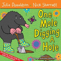 One Mole Digging A Hole - Julia Donaldson