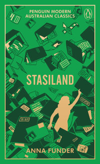 Stasiland : from the Miles Franklin Prize-winning author of All That I Am - Anna Funder